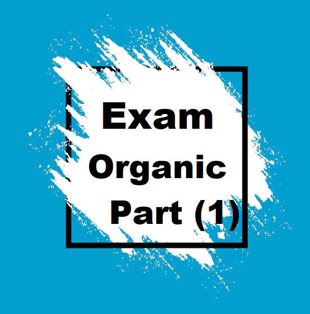 Exam organic part (1)